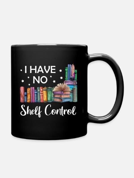 I have no shelf control Buchliebhaber Lesen Bücher - Enfärgad mugg - svart