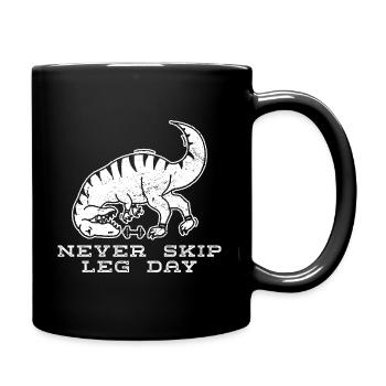 Never Skip Leg Day Bodybuilding Gym Spruch Dino - Tasse einfarbig - Schwarz - Rechts