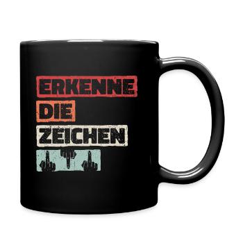 Erkenne die Zeichen. Finger Mittelfinger Fuck You - Tasse einfarbig - Schwarz - Rechts