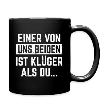 EINER VON UNS BEIDEN IST KLÜGER ALS DU - Tasse einfarbig - Schwarz - Rechts