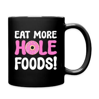 Eat More Hole Foods Donut Lover - Full Colour Mug - black - Right