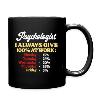 100% At Work Funny Psychologist Quote - Full Colour Mug - black - Right