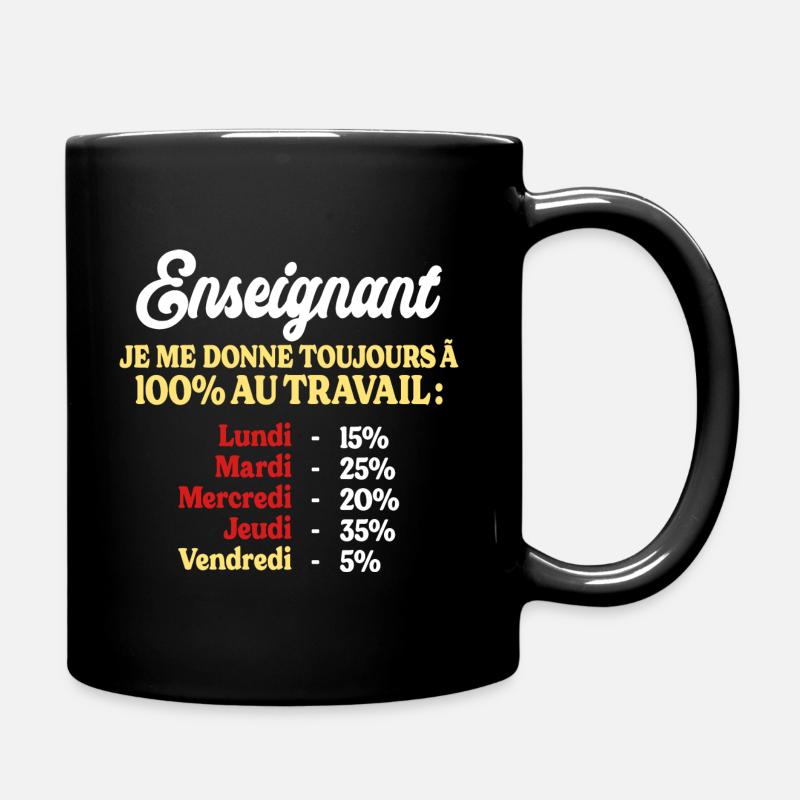 100% Au Travail Citation Drôle Enseignant - Mug uni - noir