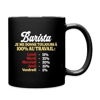 100% Au Travail Citation Drôle Barista - Mug uni - noir - Droite