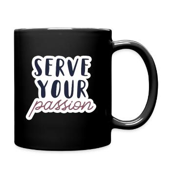 Serve your passion - Tasse einfarbig - Schwarz - Rechts