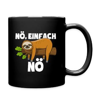 Faultier Nö, einfach Nö - Spruch - Tasse einfarbig - Schwarz - Rechts