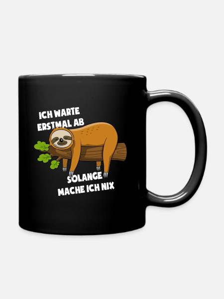 Faultier Ich warte erstmal ab solange mach ich nix - Tasse einfarbig - Schwarz