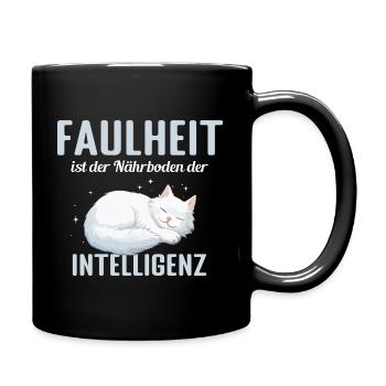 Faulheit ist der Närboden der Intelligenz - Tasse einfarbig - Schwarz - Rechts