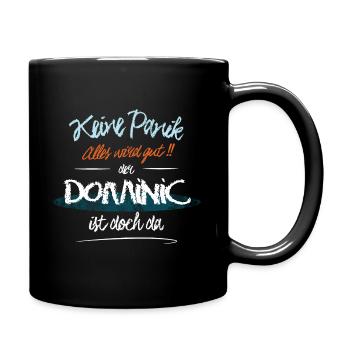 Dominic - Keine Panik. Alles wird gut - Tasse einfarbig - Schwarz - Rechts