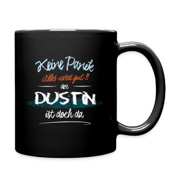 Dustin - Keine Panik. Alles wird gut - Tasse einfarbig - Schwarz - Rechts