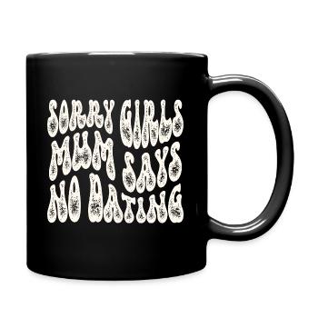 Sorry Girls Mum Says NoDate Baby Shower - Full Colour Mug - black - Right