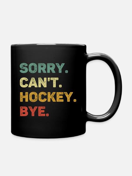 Sorry Can't Hockey Bye Retro Lustiges Hockey - Tasse einfarbig - Schwarz