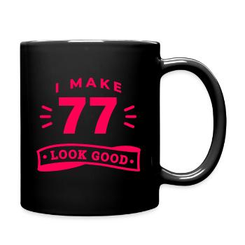 77e anniversaire en disant une drôle de devise - Mug uni - noir - Droite