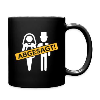 Abgesagt! (Absage / Hochzeit / Brautpaar) - Tasse einfarbig - Schwarz - Rechts