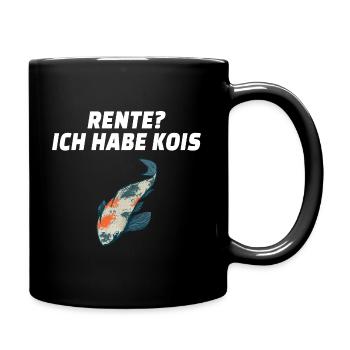 Koi Karpfen Rente? Rentner Pensionär Ich habe Kois - Tasse einfarbig - Schwarz - Rechts