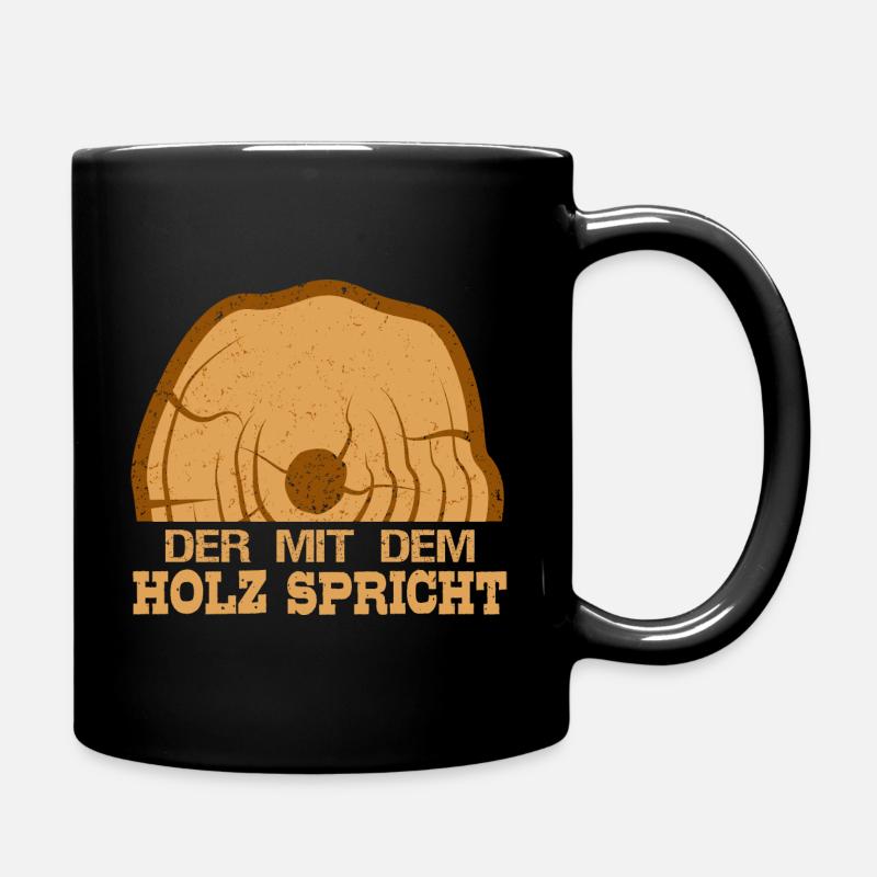 Der Mit Dem Holz Spricht Drechsel Holzstammt - Tasse einfarbig - Schwarz