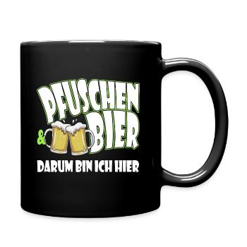 Pfuschen und Bier darum bin mich hier - Pfuscher - Tasse einfarbig - Schwarz - Rechts