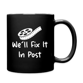 We’ll Fix It In Post - Mug uni - noir - Droite