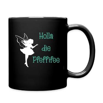 Holla die Pfeffifee Pfeffi Fee Pfefferminzlikör - Tasse einfarbig - Schwarz - Rechts