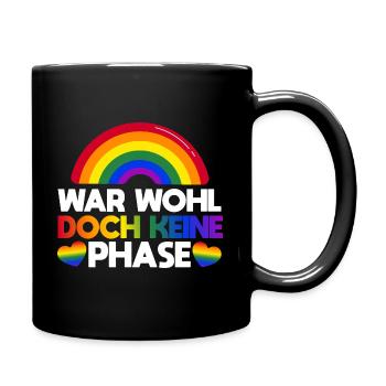 War wohl doch keine Phase Homoehe Schwul Gaypride - Tasse einfarbig - Schwarz - Rechts