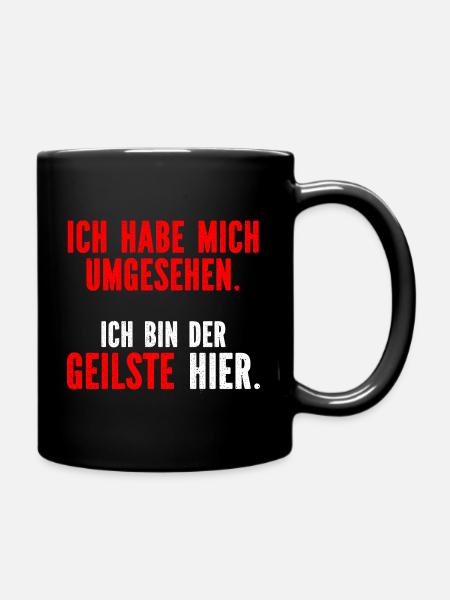 Herren Ich habe mich umgesehen Ich bin der geilste - Tasse einfarbig - Schwarz