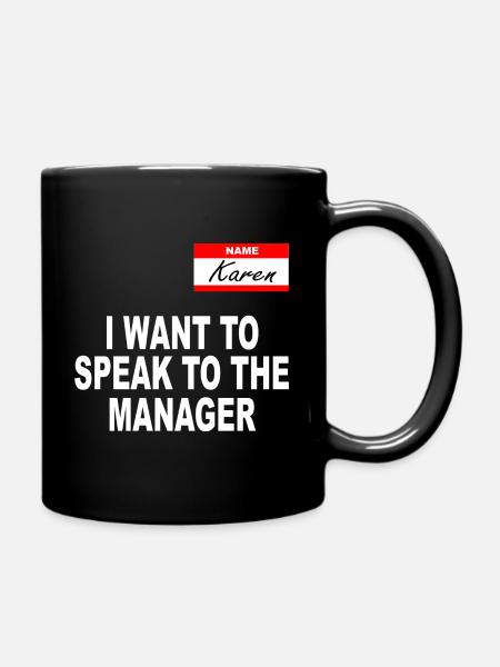Je veux parler à la gestionnaire Karen - Mug uni - noir