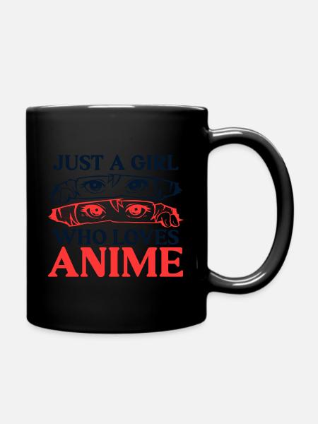 Just a girl who watch Anime - Tasse einfarbig - Schwarz