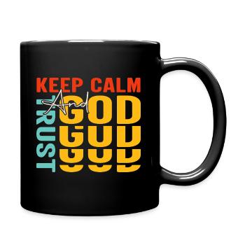 keep calm and trust God - Tasse einfarbig - Schwarz - Rechts