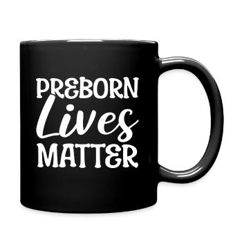 Preborn Lives Matter militant anti-avortement - Mug uni - noir - Droite