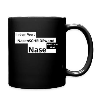 Nase ist halt Nase - Tasse einfarbig - Schwarz - Rechts