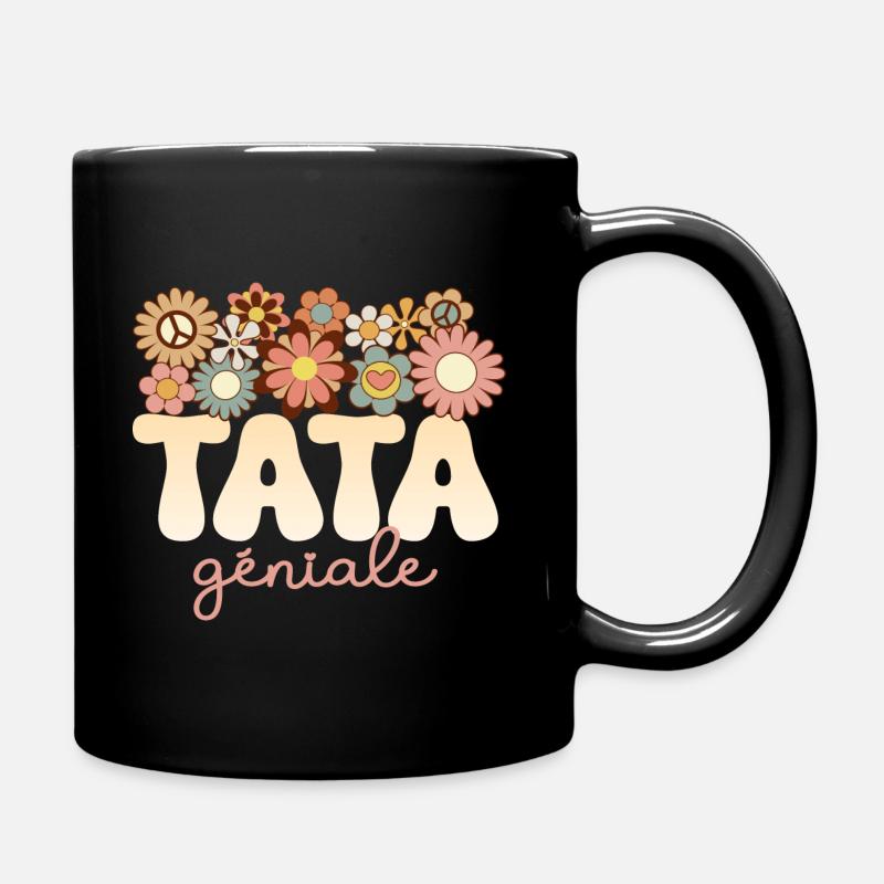 Tante Merveilleuse Tata Formidable Tata Géniale - Mug uni - noir