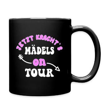 Jetzt krachts Mädels on Tour - Tasse einfarbig - Schwarz - Rechts