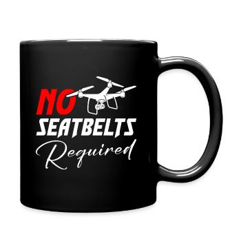 Drone No Seatbelts Required - Full Colour Mug - black - Right