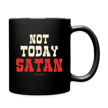 Nicht heute, Satan - Tasse einfarbig - Schwarz - Rechts