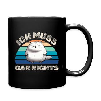 Ich muss gar nichts fiese Katze - Tasse einfarbig - Schwarz - Rechts