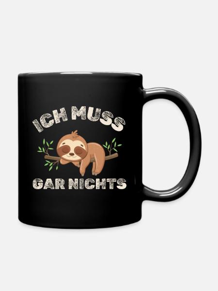 Ich muss gar nichts Faultier - Tasse einfarbig - Schwarz