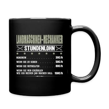 Landmaschinenmechaniker Stundenlohn Landmaschinen - Tasse einfarbig - Schwarz - Rechts