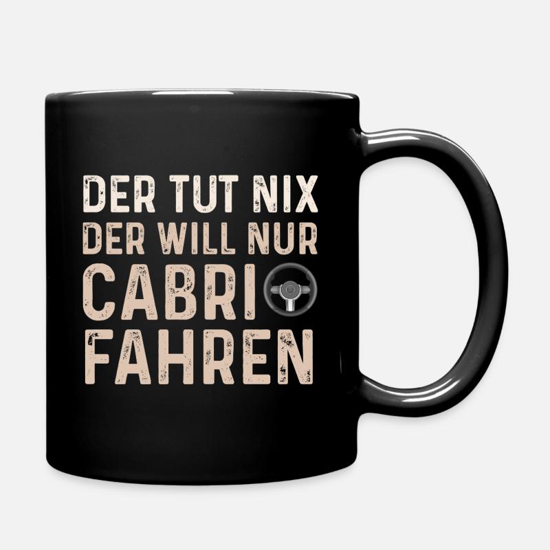 Der tut nix, der will nur Cabrio fahren Spruch - Tasse einfarbig - Schwarz