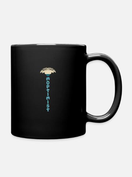 Moptimist Putzfrau Putzmann Putzkolonne Sprüche - Tasse einfarbig - Schwarz