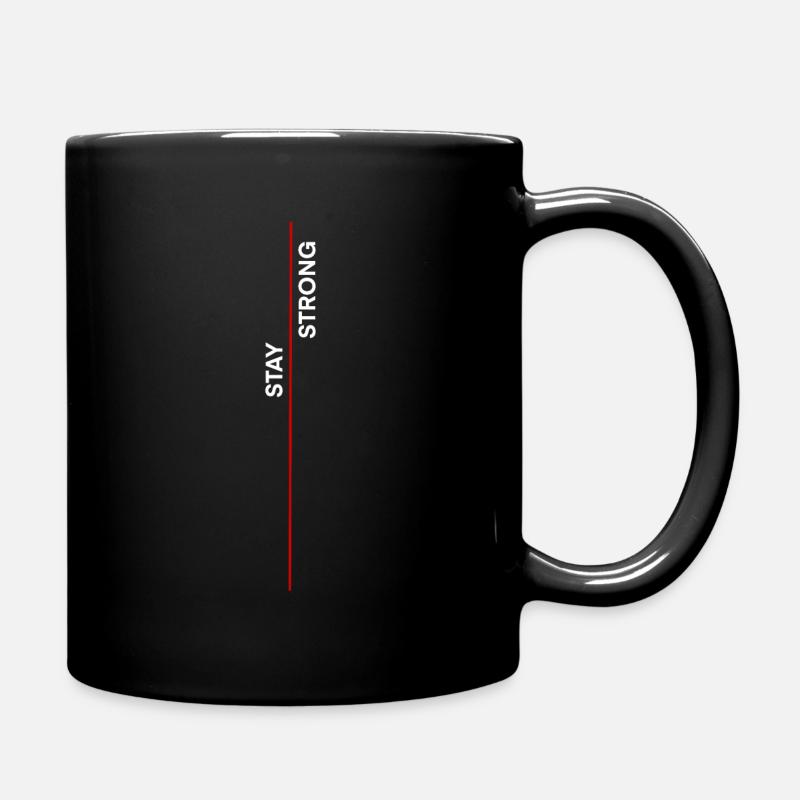 Bleiben Sie stark - Tasse einfarbig - Schwarz