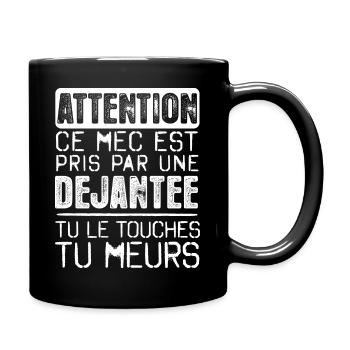 Desole ce mec est déjà pris par une DEJANTEE - Mug uni - noir - Droite