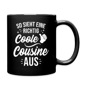 So sieht eine richtig coole Cousine aus - Tasse einfarbig - Schwarz - Rechts