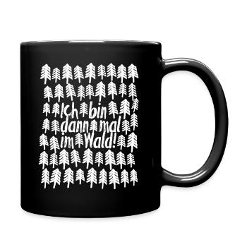 Geschenk im Wald schlafen | Outdoor ohne angst - Tasse einfarbig - Schwarz - Rechts