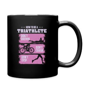 Triathlete Triathlon How To Be A - Full Colour Mug - black - Right