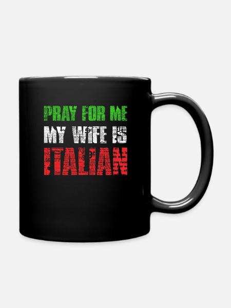 Männer beten für mich Meine Frau ist Italienerin - Tasse einfarbig - Schwarz