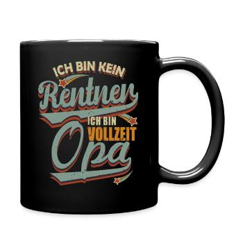 Opa Geschenk Vollzeit Opa Rentner Großvater - Tasse einfarbig - Schwarz - Rechts