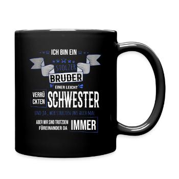 stolzer Bruder einer leicht verrückten Schwester - Tasse einfarbig - Schwarz - Rechts