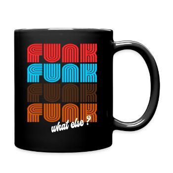 Funk Funk Funk Retro Vintage Design - Tasse einfarbig - Schwarz - Rechts