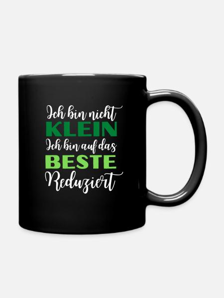 ich bin nicht klein, ich bin auf das beste - Tasse einfarbig - Schwarz