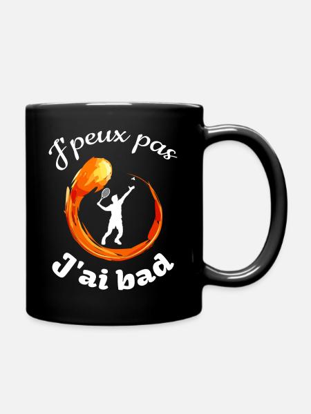 j'peux pas j'ai bad fond noir humour badminton - Mug uni - noir
